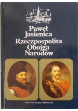 Rzeczpospolita Obojga Narodów / Polska Piastów. Polska Jagiellonów