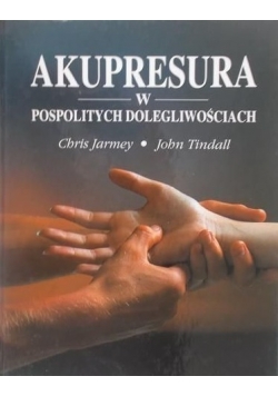 Akupresura w pospolitych dolegliwościach