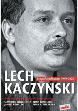 Lech Kaczyński Biografia polityczna 1949   2005