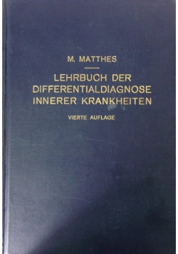 Lehrbuch der Differentialdiagnose Innerer Krankheiten. Vierte Auflage, 1923 r.