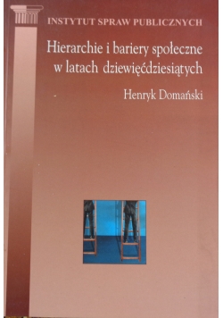 Hierarchie i bariery w latach dziewięćdziesiątych