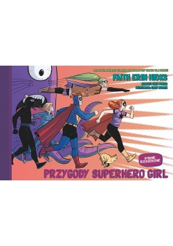 Faith Erin Hicks Przygody Superhero Girl NOWA