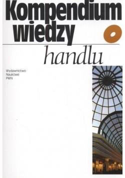 Kompendium wiedzy o handlu