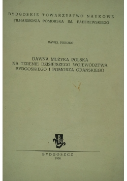 Dawna Muzyka Polska na terenie  dzisiejszego województwa Bydgoskiego