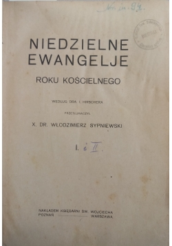 Niedzielne ewangelje roku kościelnego T. I i II, 1920 r.