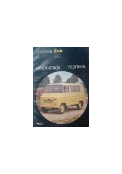 Budowa żuk eksploatacja naprawa