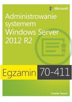 Egz. 70-411: Administrowanie systemem Windows Serv