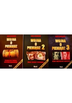 Wojna o pieniądz, Tom I-III