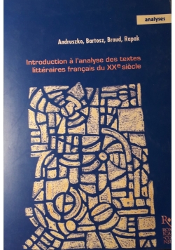 Introduction a l'analyse des textes litteraires francais du XX siecle