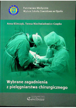 Wybrane zagadnienia z pielęgniarstwa chirurgicznego