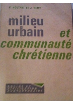 Milieu urbain et communaute chretienne