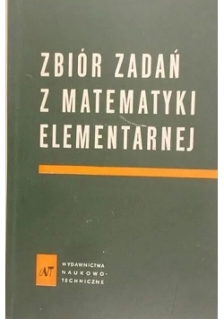 Zbiór zadań z matematyki elementarnej