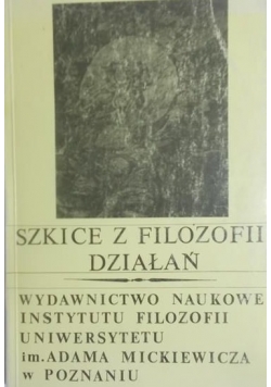 Szkice z filozofii działań