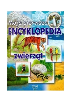 Moja Pierwsza Encyklopedia Zwierząt