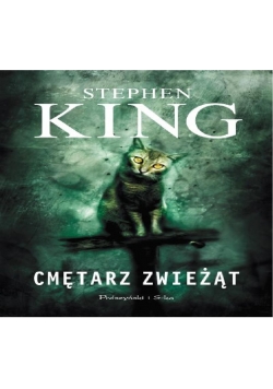 Cmętarz Zwieżąt - Stephen King