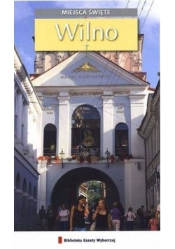 Wilno: Miejsca święte 6