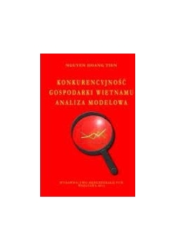 Konkurencyjność Gospodarki Wietnamu. Analiza modelowa