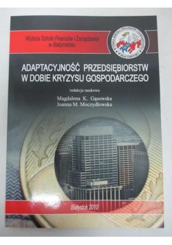 Magdalena   - Adaptacyjność przedsiębiorstw w dobie kryzysu gospodarczego