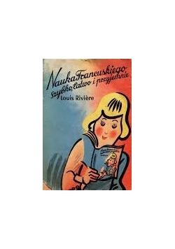 Nauka Francuskiego szybko, łatwo i przyjemnie. ok. 1945-47 r