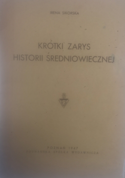 Krótki zarys historii średniowiecznej,1947 r.