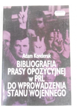 Bibliografia prasy opozycyjnej w PRL do wprowadzenia stanu wojennego