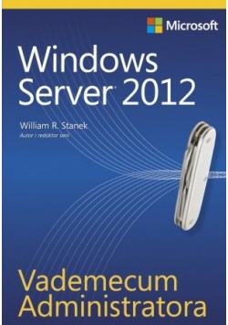 Vademecum Administratora Windows Server 2012 NOWA