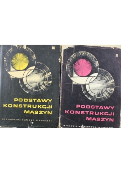 Podstawy konstrukcji maszyn Tom II i III
