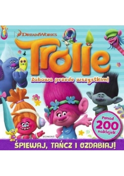 Trolle. Zabawa przede wszystkim!