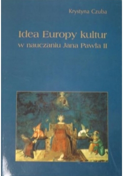 Idea Europy kultur w nauczaniu Jana Pawła II