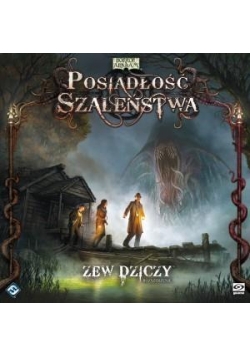 Posiadłość szaleństwa: Zew Dziczy GALAKTA