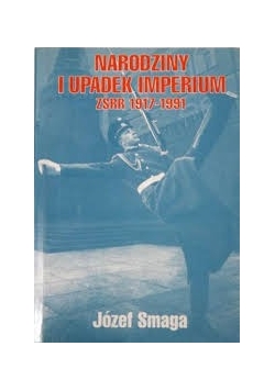 Narodziny i upadek imprium ZSRR 1917-1991