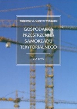 Gospodarka przestrzenna samorządu terytorialnego. zarys