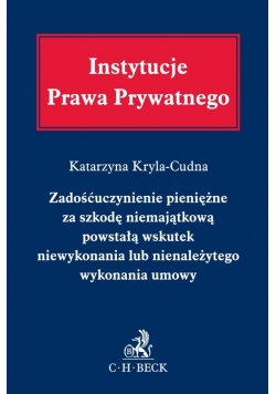 Zadośćuczynienie pieniężne za szkodę niemajątkową powstałą wskutek niewykonania lub nienależytego wykonania umowy