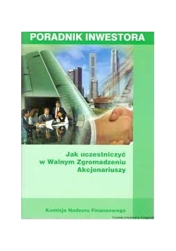 Jak uczestniczyć w Walnym Zgromadzeniu Akcjonariuszy