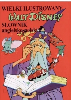 Wielki ilustrowany słownik angielsko-polski Disney