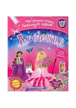 Królewny Moja pierwsza książka twórczych zabaw