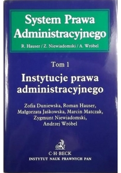Instytucje prawa administracyjnego, Tom 1 System Prawa Administracyjnego