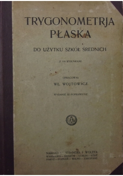 Trygonometria płaska, do użytku szkół średnich
