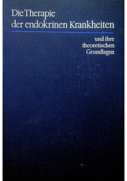 Die therapie der endokrinen Krankheiten