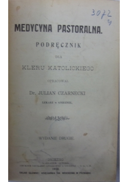 Medycyna Pastoralna.Podręcznik dla kleru katolickiego,1910 r.
