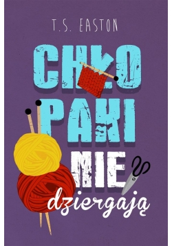 Chłopaki nie dziergają