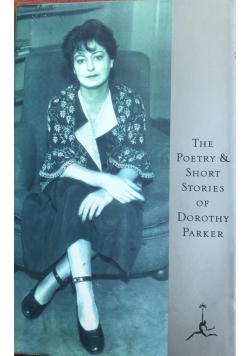 The poetry & short stories of Dorothy Parker