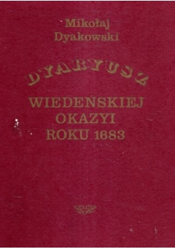 Dyaryusz wiedeńskiej okazyi roku 1683 , 1883 r.