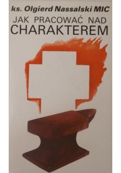 Jak pracować nad charakterem