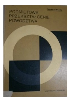 Podmiotowe przekształcenie powództwa