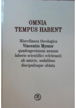 Omnia Tempus Habent