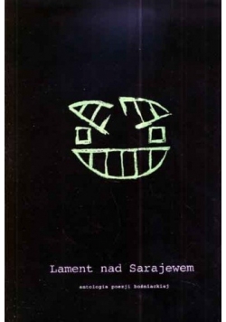 Lament nad Sarajewem. Antologia poezji bośniackiej