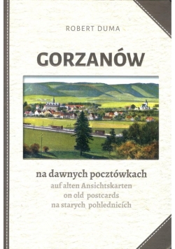 Gorzanów na dawnych pocztówkach