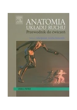 Anatomia układu ruchu + przewodnik  do ćwiczeń
