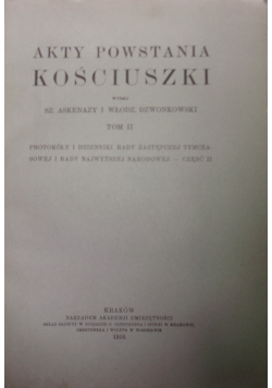 Akty Powstania Kościuszki, tom II, 1918 r.